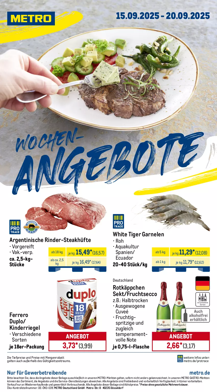 Aktueller Prospekt Metro - Wochen-Angebote - von 15.09 bis 20.09.2025 - strona 1 - produkty: abholpreise, angebot, angebote, aqua, duplo, ecco, eis, ferrero, flasche, frucht, fruchtsecco, garnelen, ilag, Kinder, Metro, metro gastro, Rauch, reis, riegel, rind, rinder, rotkäppchen, rwe, sekt, steak, steakhüfte, Ti, tiefpreis