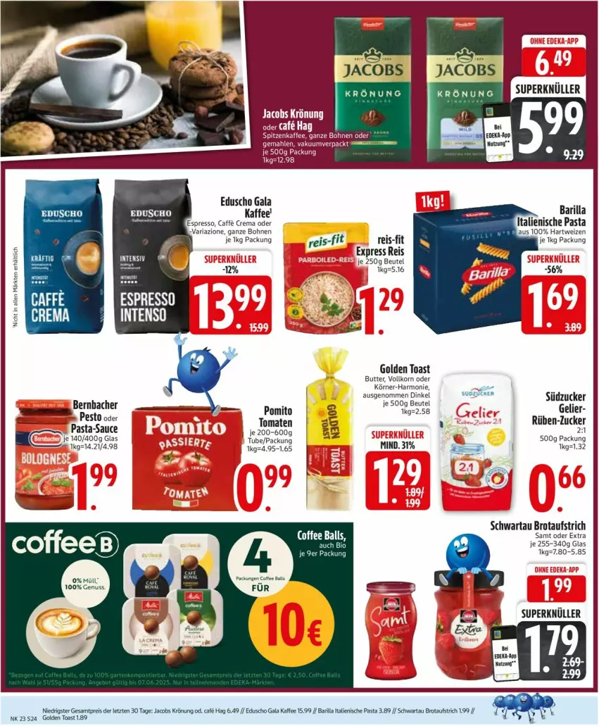 Aktueller Prospekt Edeka - Prospekte - von 02.06 bis 07.06.2025 - strona 26 - produkty: aufstrich, ball, barilla, bernbacher, beutel, bio, bohne, bohnen, brot, brotaufstrich, butter, caffe, eduscho, eis, espresso, golden toast, hartweizen, intenso, italienische pasta, kaffee, korn, pasta, pasta-sauce, pesto, pomito, reis, reis-fit, rel, Ria, sauce, Schwartau, südzucker, toast, tomate, tomaten, ZTE, zucker