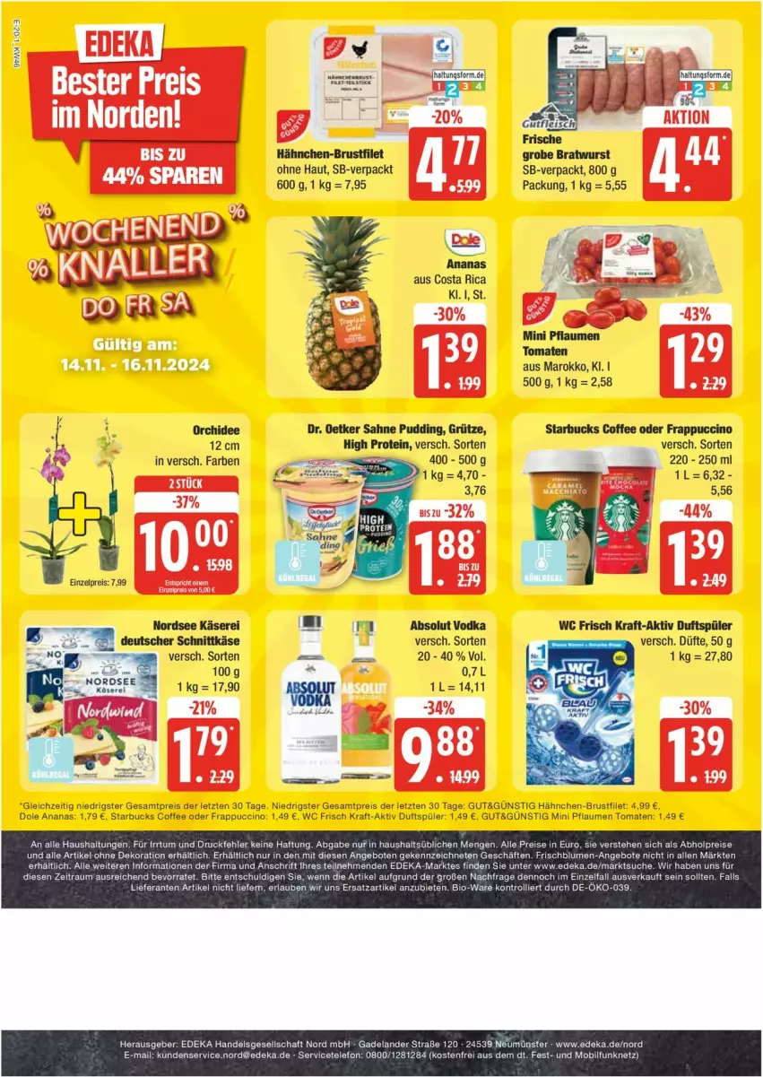 Aktueller Prospekt Edeka - Prospekte - von 11.11 bis 16.11.2024 - strona 20 - produkty: Absolut Vodka, ananas, bio, blume, blumen, bratwurst, brustfilet, cin, deka, deutscher schnittkäse, Dr. Oetker, eis, Elan, ente, filet, grobe bratwurst, grütze, hähnchen-brustfilet, Käse, kraft, LG, Nordsee, orchidee, pflaume, pflaumen, pudding, reis, sahne, schnittkäse, starbucks, telefon, Ti, tomate, tomaten, trolli, vodka, wc frisch, wurst, ZTE