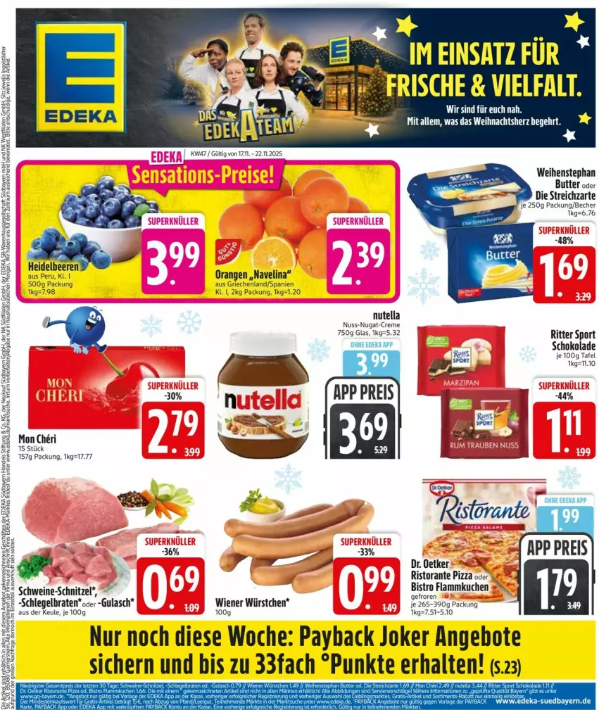 Aktueller Prospekt Edeka - Prospekte - von 17.11 bis 22.11.2025 - strona 1 - produkty: angebot, angebote, Becher, beere, beeren, braten, butter, creme, deka, eis, flammkuchen, gulasch, heidelbeere, heidelbeeren, kuchen, lamm, navelina, nuss, nuss-nugat-creme, nutella, orange, orangen, payback, pizza, reis, ristorante, ristorante pizza, ritter, ritter sport, schnitzel, schoko, schokolade, Sport, Streichzart, Ti, weihenstephan, wein, weine, wiener, wiener würstchen, würstchen