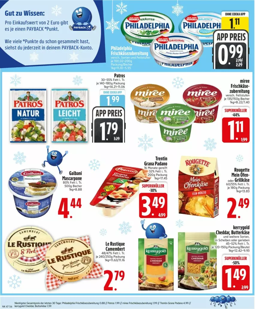 Aktueller Prospekt Edeka - Prospekte - von 17.11 bis 22.11.2025 - strona 6 - produkty: Becher, beutel, butter, butterkäse, camembert, cheddar, deka, frischkäse, galbani, gin, grana, grana padano, grill, Grillkäse, Käse, kerrygold, mascarpone, miree, Ofen, padano, patros, payback, philadelphia, Rana, rouge, rougette, Ti, ZTE