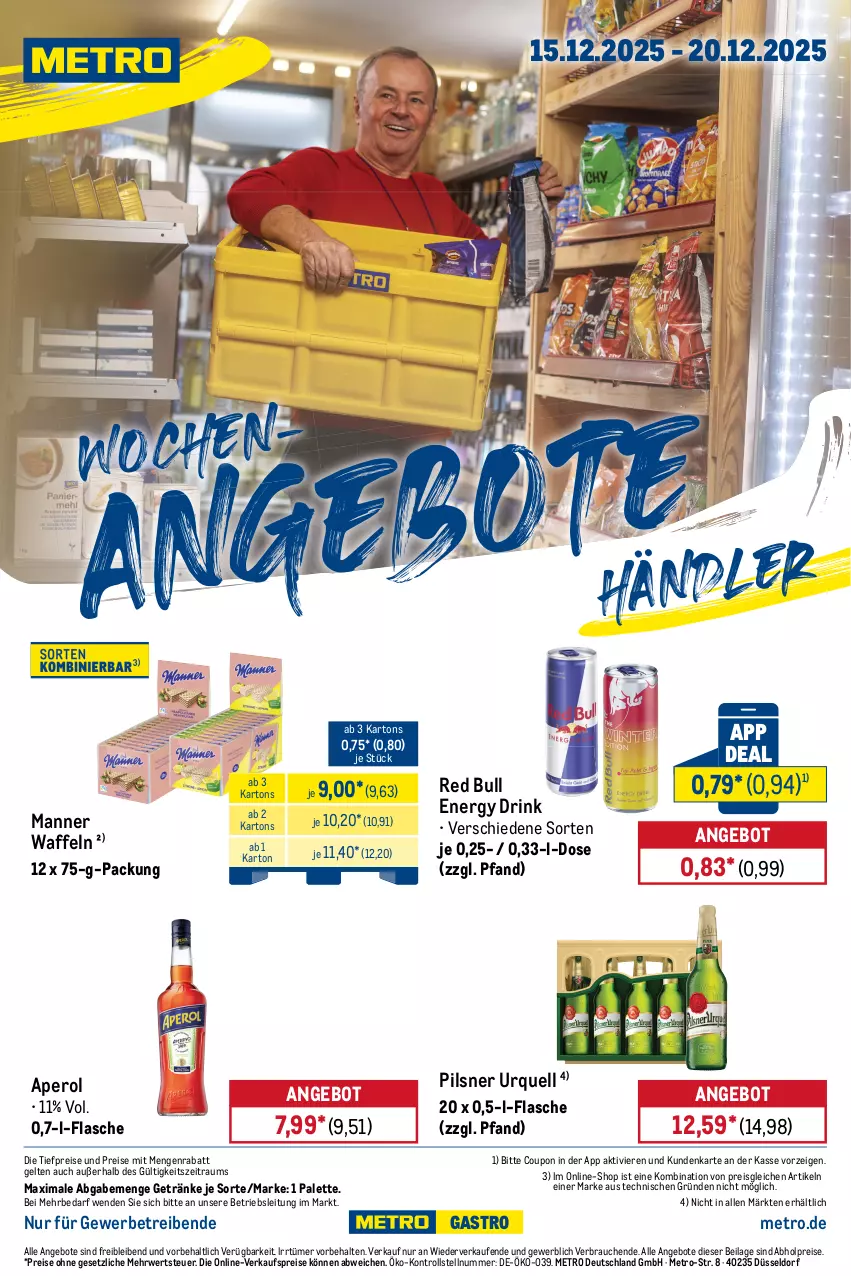 Aktueller Prospekt Metro - Wochen-Angebote Händler - von 15.12 bis 20.12.2025 - strona 1 - produkty: abholpreise, angebot, angebote, aperol, coupon, drink, eis, energy drink, flasche, getränk, getränke, ilag, Manner, Metro, Palette, pils, pilsner, pilsner urquell, Rauch, red bull, reis, rwe, Ti, tiefpreis, waffeln
