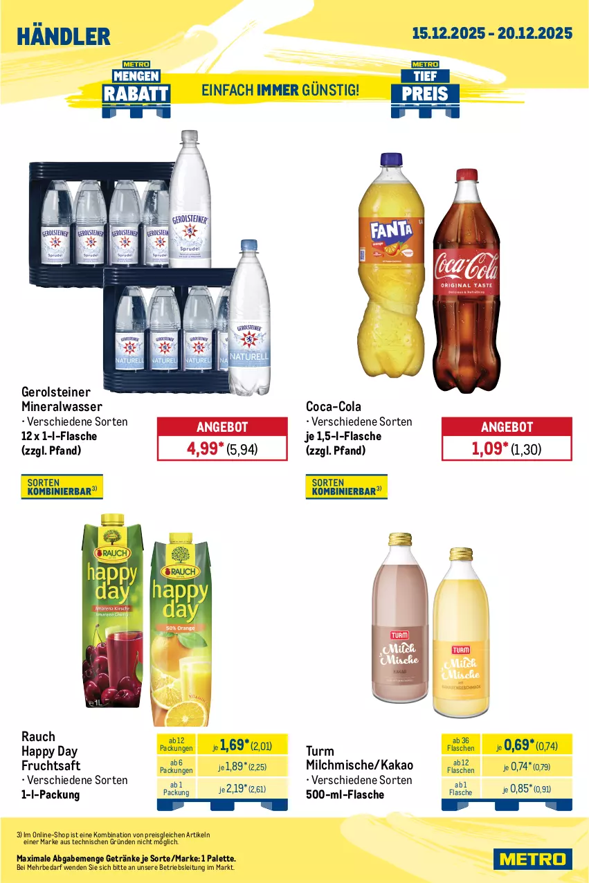 Aktueller Prospekt Metro - Wochen-Angebote Händler - von 15.12 bis 20.12.2025 - strona 5 - produkty: Alwa, angebot, coca-cola, cola, eis, flasche, frucht, fruchtsaft, gerolsteine, gerolsteiner, getränk, getränke, Happy Day, kakao, lindor, milch, mineralwasser, Palette, Rauch, reis, saft, steiner, Ti, wasser