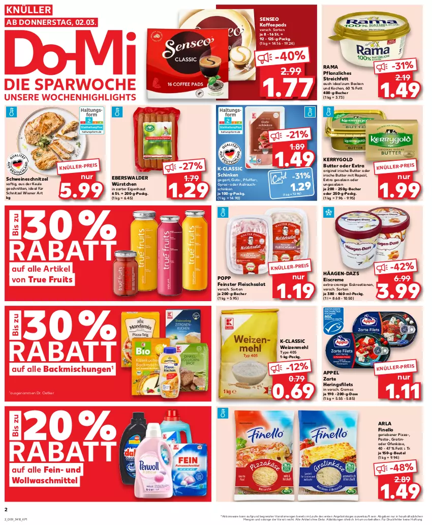 Aktueller Prospekt Kaufland - von 02.03 bis 08.03.2023 - strona 2 - produkty: angebot, arla, backmischung, Backmischungen, Becher, beutel, butter, creme, Dr. Oetker, eis, eiscreme, filet, filets, finello, fleisch, fleischsalat, gin, gyros, häagen-dazs, hering, Herings, heringsfilets, irische butter, kaffee, kaffeepads, Käse, kerrygold, mehl, Ofen, Ofenkäse, pasta, pfeffer, pizza, Popp, rama, rapsöl, Rauch, ring, saft, salat, salz, schinken, schnitten, schnitzel, schwein, schweine, schweineschnitzel, senseo, Ti, true fruits, type 405, waschmittel, wein, weine, weizenmehl, wiener, würstchen, ZTE