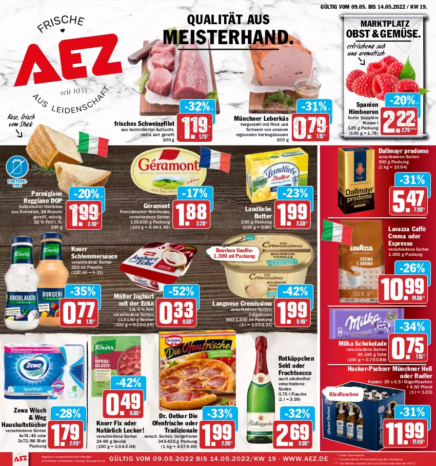 Aktueller Prospekt Aez - Prospekte - von 09.05 bis 14.05.2022 - strona 1 - produkty: AEZ, alkohol, auer, Bau, Bauer, Becher, beere, beeren, beutel, bourbon, bourbon vanille, bügel, bügelflasche, butter, caffè crema, cremissimo, dallmayr, dallmayr prodomo, die ofenfrische, Dr. Oetker, ecco, eis, elle, espresso, filet, flasche, französischer weichkäse, frucht, fruchtsecco, géramont, glasflasche, hartkäse, haushaltstücher, himbeer, himbeere, himbeeren, italienischer hartkäse, joghur, joghurt, joghurt mit der ecke, Käse, knorr, knorr fix, landliebe, langnese, langnese cremissimo, lavazza, leberkäs, Meister, milch, milka, milka schokolade, Müller, obst, oder espresso, oder radler, Ofen, parmigiano, parmigiano reggiano, prodomo, radler, reggiano, reis, rel, rind, rotkäppchen, sapphire, sauce, schlemmersauce, schoko, schokolade, schwein, schweine, schweinefilet, sekt, sim, teller, Ti, tisch, tradizionale, trolli, tücher, vanille, weichkäse, wein, weine, zewa