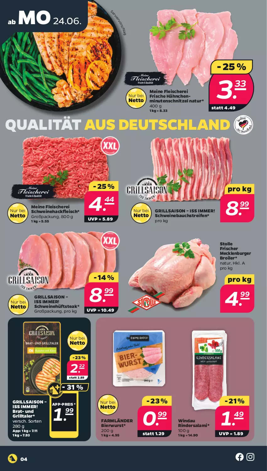 Aktueller Prospekt Netto - Woche 26 - von 24.06 bis 29.06.2024 - strona 4 - produkty: Bau, bier, burger, eis, fleisch, Fleischerei, Frische Hähnchen, grill, hackfleisch, hüftsteak, minutenschnitzel, natur, reifen, reis, rind, rinder, Rindersalami, salami, Schere, schnitzel, schwein, schweine, Schweinebauch, Schweinehackfleisch, steak, wein, weine, wurst