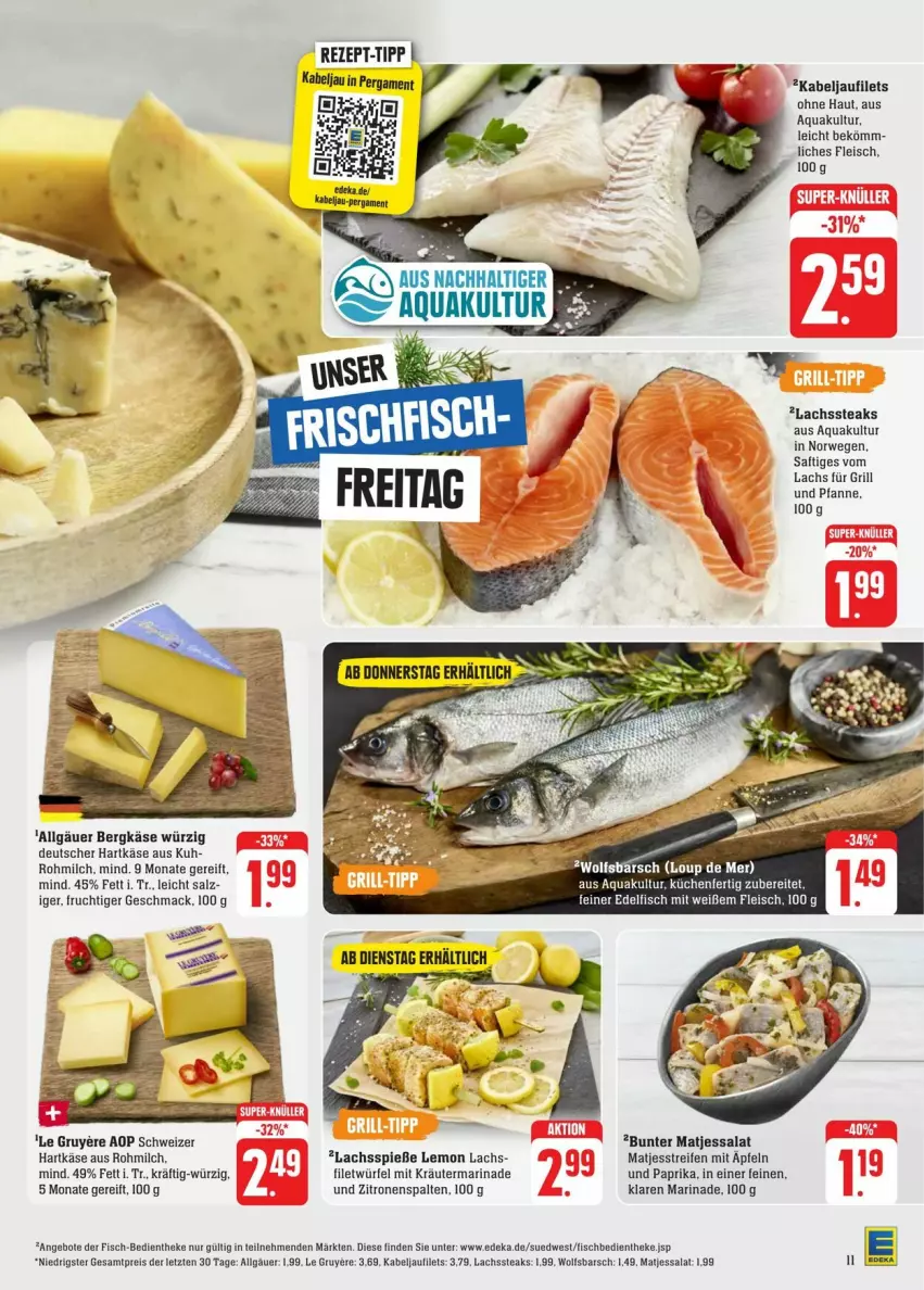 Aktueller Prospekt Edeka - Prospekte - von 17.08 bis 24.08.2024 - strona 11 - produkty: angebot, angebote, aqua, Bergkäse, deka, eis, filet, filets, fisch, fleisch, frucht, für grill und pfanne, grill, grill und pfanne, hartkäse, kabeljaufilet, Käse, kräuter, küche, Küchen, lachs, LG, mac, marinade, matjes, milch, paprika, pfanne, reifen, reis, rezept, rezept-tipp, rwe, saft, salat, salz, steak, steaks, Ti, und pfanne, wolfsbarsch, würfel, zitrone, zitronen, ZTE