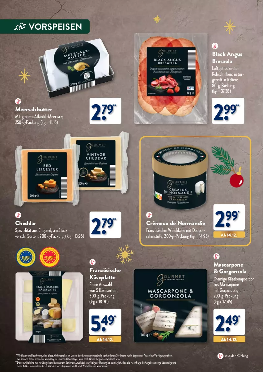 Aktueller Prospekt Aldi Nord - Weihnachten: Gourmet 2023 - von 05.11 bis 30.11.2023 - strona 6 - produkty: aldi, angebot, Bresaola, butter, cheddar, eis, französischer weichkäse, gin, gorgonzola, Käse, lack, latte, mascarpone, meersalz, Meersalzbutter, natur, resa, rohschinken, salz, schinken, Spezi, Ti, vorspeise, weichkäse, ZTE