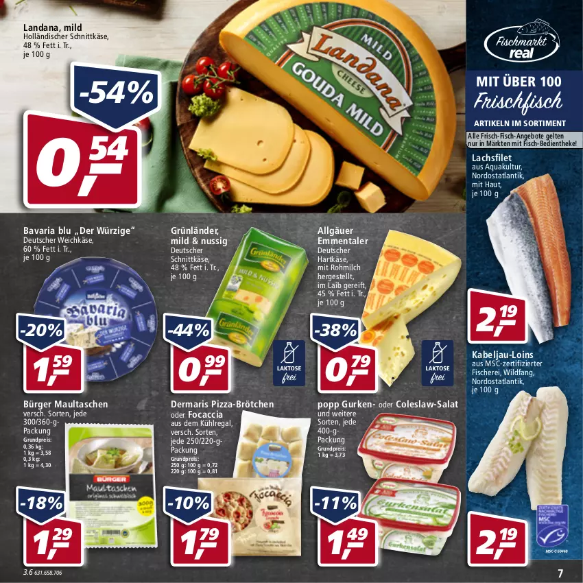 Aktueller Prospekt Real - von 28.03 bis 02.04.2022 - strona 7 - produkty: ACC, angebot, angebote, aqua, aus dem kühlregal, bavaria blu, brötchen, Coleslaw, deutscher schnittkäse, deutscher weichkäse, eis, emmentaler, filet, fisch, fische, Fischer, Focaccia, frischfisch, grünländer, gurke, gurken, hartkäse, holländischer schnittkäse, Käse, kühlregal, lachs, lachsfilet, LG, maultaschen, milch, nuss, pizza, Popp, regal, reis, Ria, salat, Schere, schnittkäse, Tasche, taschen, Ti, weichkäse, Wild