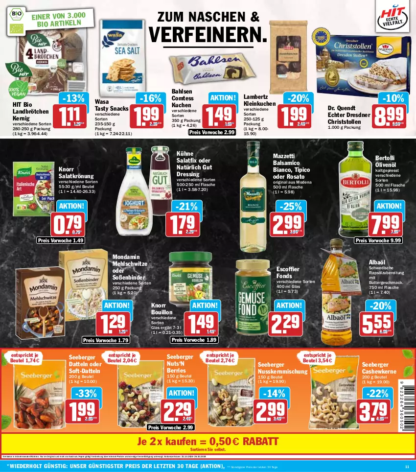 Aktueller Prospekt Hit - Wochenprospekt - von 21.10 bis 26.10.2024 - strona 11 - produkty: Amber, bahlsen, balsam, balsamico, balsamico bianco, Berger, bertolli, beutel, bio, Brei, brötchen, butter, Cashew, cashewkerne, comtess, comtess kuchen, Datteln, dressing, eis, flasche, gin, knorr, kuchen, Kühne, lambertz, mac, mehl, Mode, mondamin, nuss, olive, oliven, olivenöl, rapsöl, reis, rosato, salat, salatkrönung, seeberger, snack, snacks, Soße, Stollen, Ti, Tiere, Tipi, wasa, ZTE