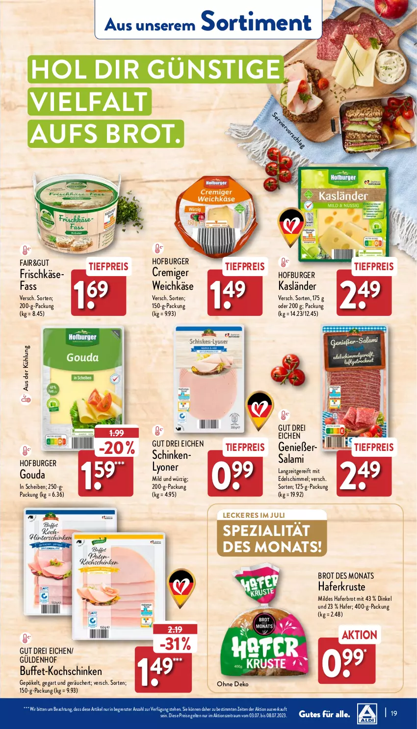 Aktueller Prospekt Aldi Nord - ALDI Vorschau - von 03.07 bis 08.07.2023 - strona 19 - produkty: brot, burger, eis, frischkäse, gouda, hafer, Käse, kochschinken, lyoner, reis, salami, schinken, Spezi, Ti, tiefpreis, weichkäse, Yo, ZTE