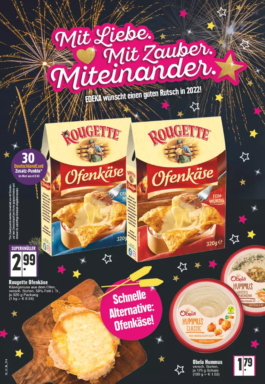 Aktueller Prospekt Edeka - Angebote der Woche - von 27.12.2021 bis 01.01.2022 - strona 14 - produkty: deutschlandcard, erde, hummus, Käse, nuss, Ofen, Ofenkäse, rouge, rougette, Schal, Schale, Ti