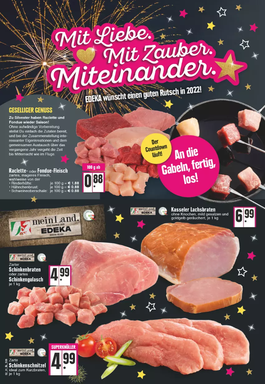 Aktueller Prospekt Edeka - Angebote der Woche - von 27.12.2021 bis 01.01.2022 - strona 6 - produkty: aust, braten, deka, eis, fleisch, Fondue, gulasch, hähnchenbrust, kasseler, lachs, rind, rinder, Rinderhüfte, salz, SANTE, Schal, Schale, schinken, schinkenbraten, schinkenschnitzel, schnitzel, schwein, schweine, Schweineoberschale, Ti, uhr, wein, weine