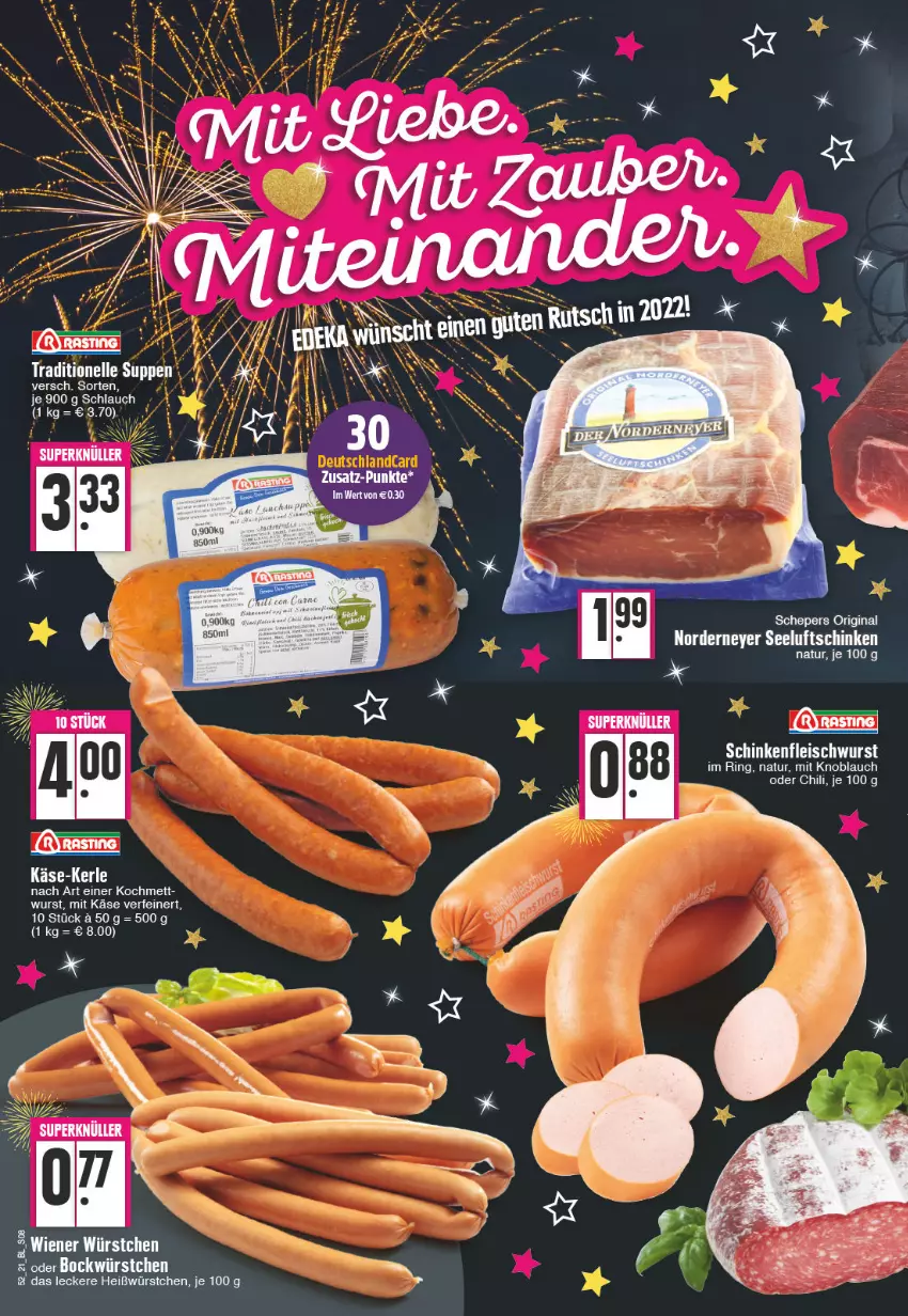 Aktueller Prospekt Edeka - Angebote der Woche - von 27.12.2021 bis 01.01.2022 - strona 8 - produkty: chili, eis, elle, ente, fleisch, fleischwurst, gin, Käse, knoblauch, Mett, mit knoblauch, natur, ring, schinken, schinkenfleischwurst, schlauch, Seeluftschinken, suppe, suppen, Ti, wurst