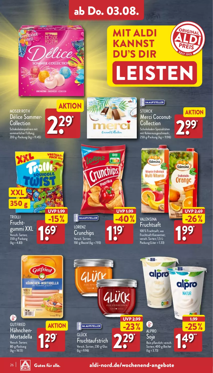 Aktueller Prospekt Aldi Nord - Von Montag - von 31.07 bis 05.08.2023 - strona 26 - produkty: aldi, alpro, angebot, angebote, aufstrich, Becher, beutel, chips, coconut, crunchips, dell, eis, elle, frucht, fruchtaufstrich, fruchtgummi, fruchtsaft, gutfried, kokos, kokosnuss, lorenz, lorenz crunchips, mac, merci, merl, mortadella, moser, Moser Roth, nuss, pralinen, saft, schoko, schokolade, schokoladen, soja, Spezi, storck, teller, Ti, trolli, trolli fruchtgummi, valensina