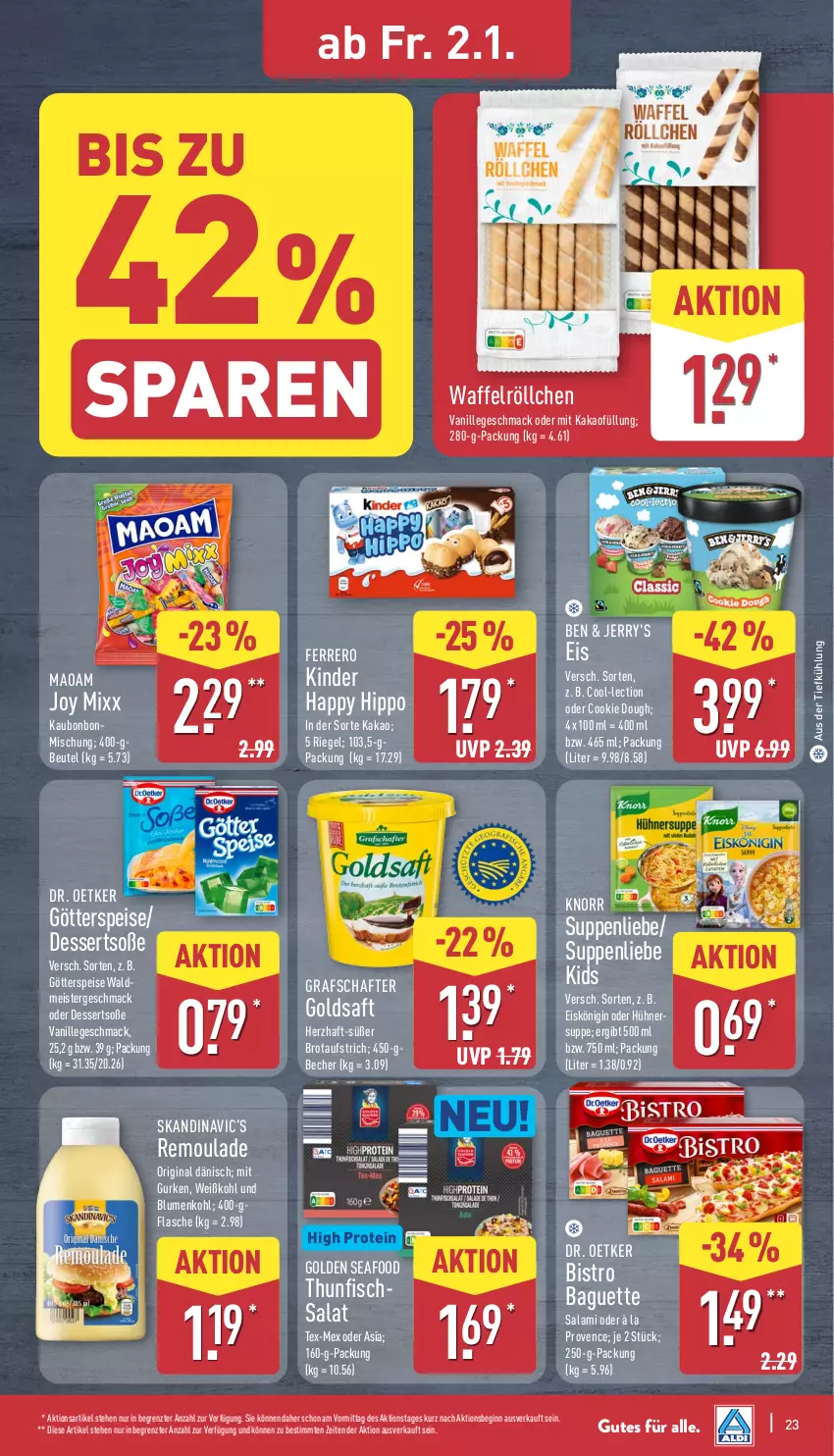 Aktueller Prospekt Aldi Nord - Von Montag - von 29.12.2025 bis 03.01.2026 - strona 23 - produkty: aufstrich, aus der tiefkühlung, baguette, Becher, beutel, Bistro Baguette, blume, blumen, brot, brotaufstrich, cookie, cookie dough, dessert, desserts, Dr. Oetker, eis, ferrero, fisch, flasche, gin, goldsaft, götterspeise, grafschafter, gurke, gurken, hipp, hühner, kakao, Kinder, knorr, mac, maoam, Meister, remoulade, riegel, saft, salami, salat, Soße, suppe, suppen, suppenliebe, thunfisch, Ti, vanille, ZTE