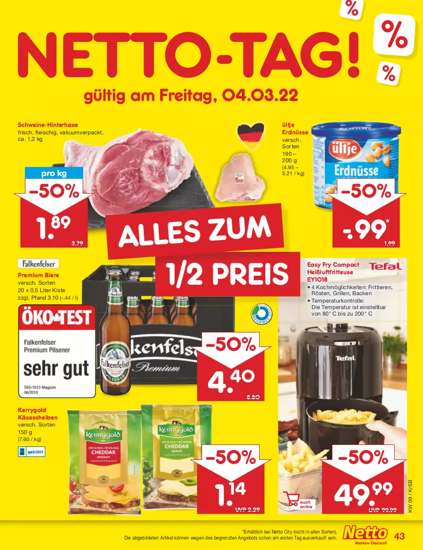 Aktueller Prospekt Netto Marken-Discount - Filial-Angebote - von 28.02 bis 05.03.2022 - strona 43 - produkty: angebot, axe, bier, Biere, eis, erdnüsse, fleisch, fritteuse, grill, Haxe, Heißluftfritteuse, Käse, käsescheiben, kerrygold, reis, schwein, schweine, Ti, Tiere, ültje, ültje erdnüsse, wein, weine, ZTE