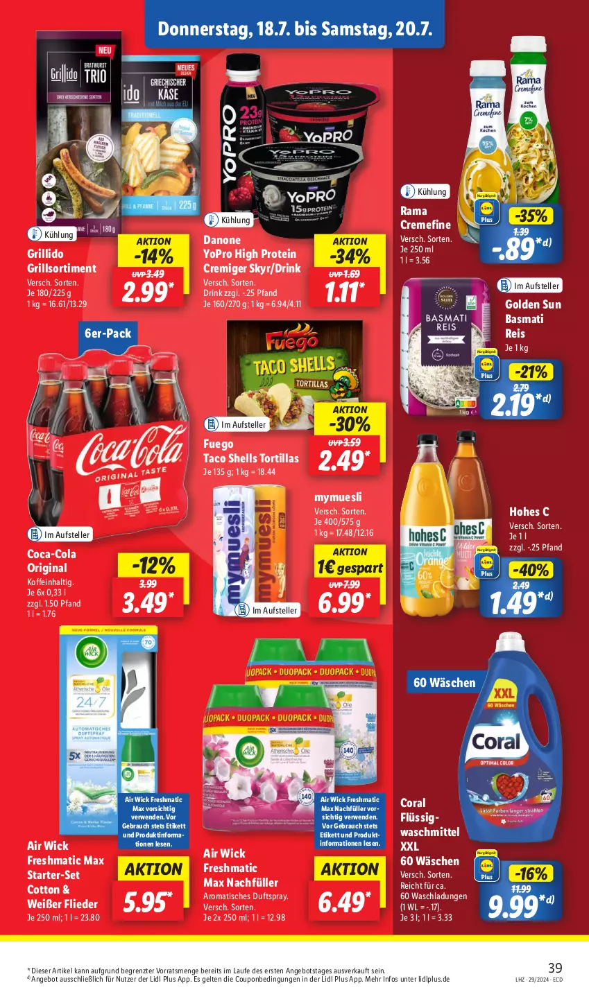 Aktueller Prospekt Lidl - Aktionsprospekt - von 15.07 bis 20.07.2024 - strona 45 - produkty: Air Wick, angebot, basmati, Basmati Reis, coca-cola, cola, Coral, coupon, creme, danone, drink, Duftspray, eis, elle, flieder, gin, grill, Hohes C, rama, rama cremefine, Rauch, reis, rwe, Skyr, Taco Shells, teller, Ti, tisch, tortilla, tortillas, waschmittel, WICK, Yo, ZTE