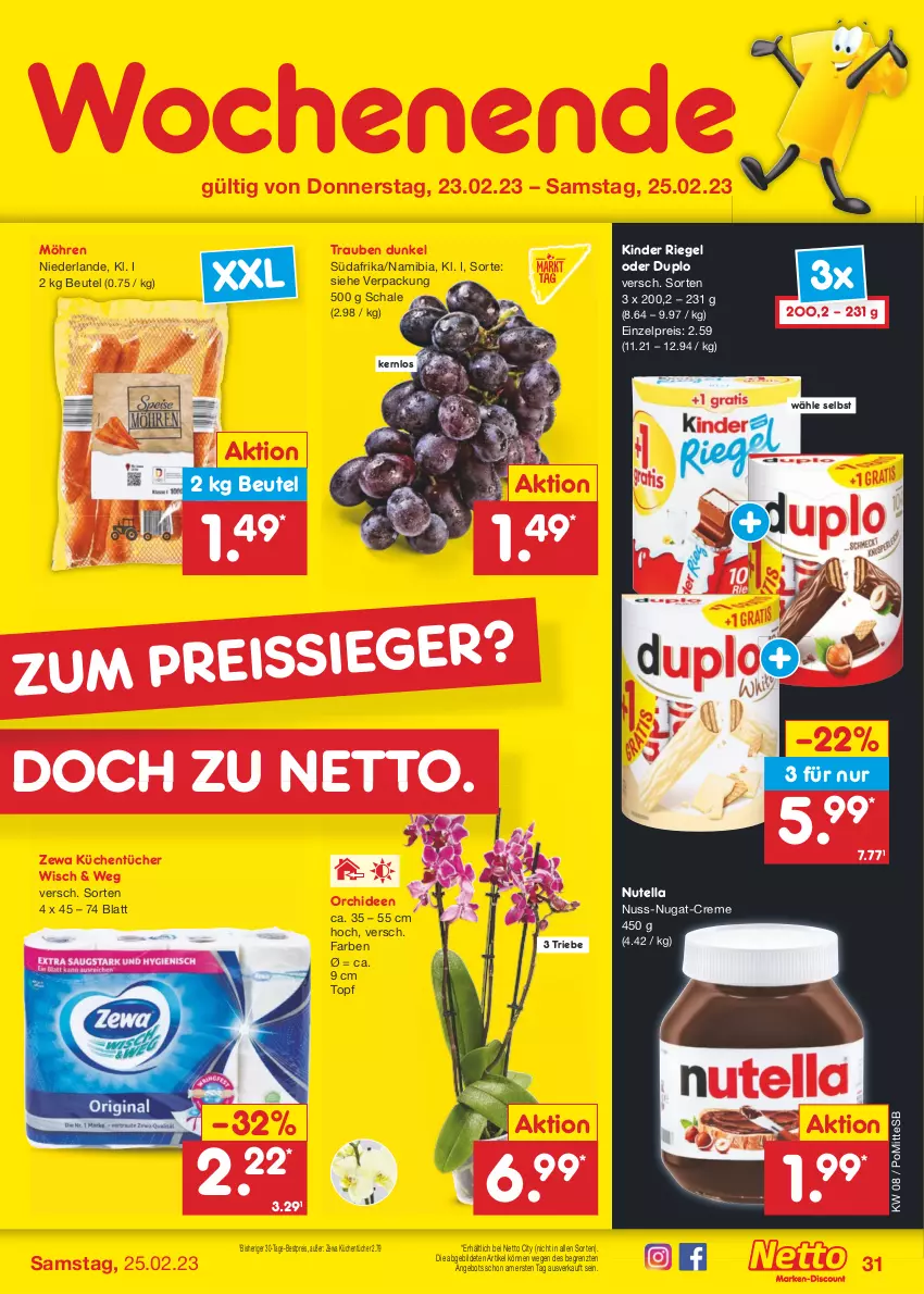 Aktueller Prospekt Netto Marken-Discount - Filial-Angebote - von 20.02 bis 25.02.2023 - strona 31 - produkty: angebot, bestpreis, beutel, creme, duplo, eis, Kinder, kinder riegel, küche, Küchen, küchentücher, möhren, nuss, nuss-nugat-creme, nutella, orchidee, orchideen, reis, riegel, Schal, Schale, Ti, topf, trauben, tücher, zewa, ZTE