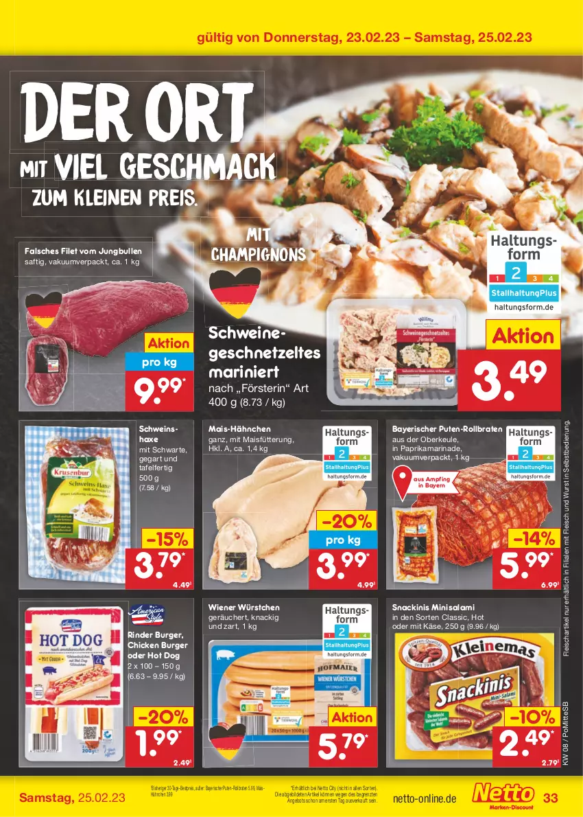 Aktueller Prospekt Netto Marken-Discount - Filial-Angebote - von 20.02 bis 25.02.2023 - strona 33 - produkty: angebot, axe, bestpreis, braten, burger, champignon, champignons, eis, Falsches Filet, filet, fleisch, geschnetzeltes, Haxe, hot dog, jungbullen, Käse, leine, mac, mais, marinade, paprika, pute, reis, rind, rinder, rollbraten, saft, salami, schwein, schweine, snack, Ti, wein, weine, wiener, wiener würstchen, wurst, wurst in selbstbedienung, würstchen, Zelt, ZTE