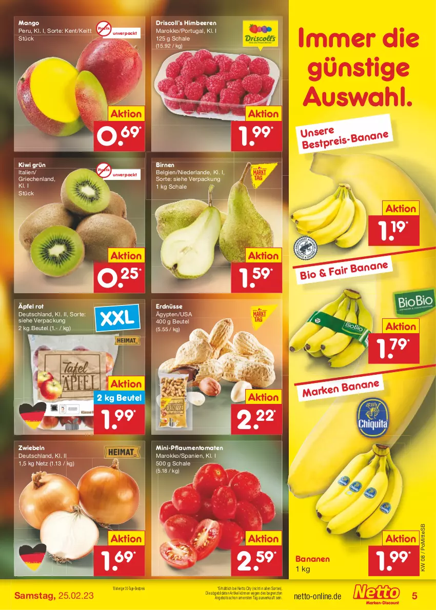 Aktueller Prospekt Netto Marken-Discount - Filial-Angebote - von 20.02 bis 25.02.2023 - strona 5 - produkty: angebot, asti, banane, bananen, beere, beeren, bestpreis, beutel, bio, Birnen, eis, erdnüsse, himbeer, himbeere, himbeeren, kiwi, LG, mango, pflaume, pflaumen, reis, Schal, Schale, Ti, tomate, tomaten, ZTE, zwiebel, zwiebeln