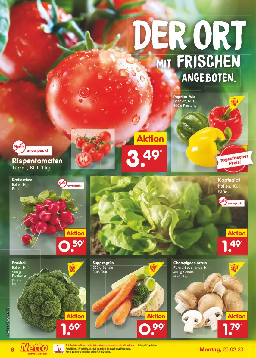 Aktueller Prospekt Netto Marken-Discount - Filial-Angebote - von 20.02 bis 25.02.2023 - strona 6 - produkty: angebot, angebote, asti, bestpreis, braun, brokkoli, champignon, eis, kopfsalat, ndk, paprika, radieschen, reis, rispentomaten, salat, Schal, Schale, suppe, suppen, Ti, tomate, tomaten