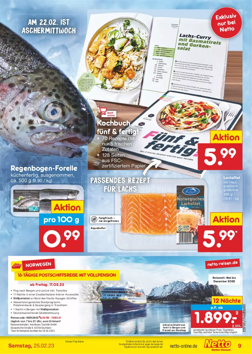 Aktueller Prospekt Netto Marken-Discount - Filial-Angebote - von 20.02 bis 25.02.2023 - strona 9 - produkty: ACC, angebot, aqua, bestpreis, bett, buch, eis, elle, filet, forelle, K2, küche, Küchen, lachs, lachsfilet, papier, reis, reiseveranstalter, rel, rezept, rezepte, rwe, Ti, tisch, trendtours touristik gmbh, uhr, vorteilspreis, ZTE