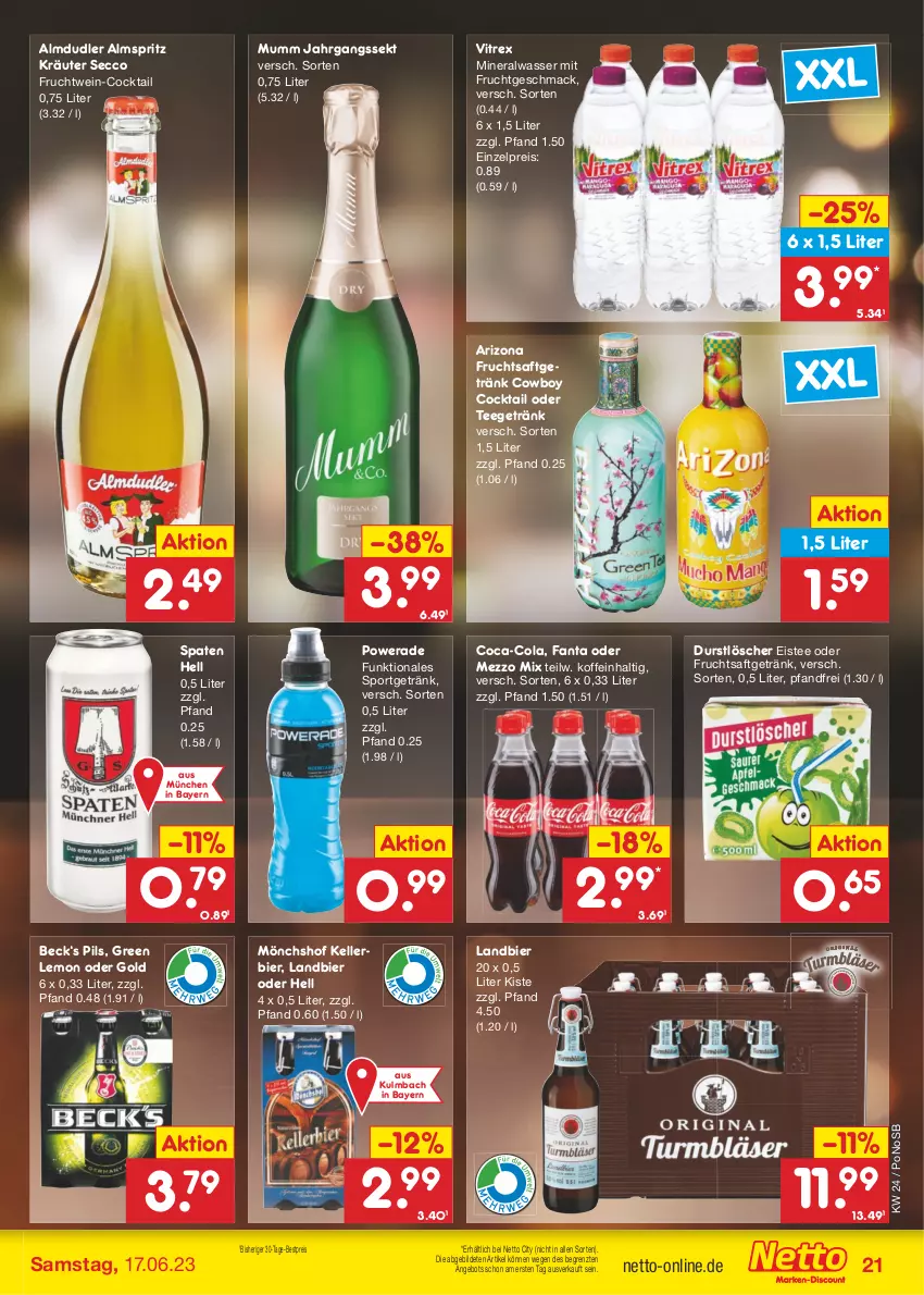 Aktueller Prospekt Netto Marken-Discount - Filial-Angebote - von 12.06 bis 17.06.2023 - strona 21 - produkty: almdudler, Alwa, angebot, bestpreis, bier, coca-cola, cocktail, cola, durstlöscher, ecco, eis, eistee, elle, fanta, fanta oder, frucht, fruchtsaft, fruchtsaftgetränk, getränk, jahrgangssekt, kellerbier, kräuter, mac, Mezzo Mix, mineralwasser, mit frucht, mönchshof, mumm, pils, reis, saft, sekt, Spaten, Sport, tee, Ti, vitrex, wasser, wein, ZTE