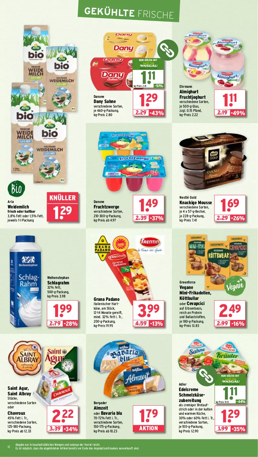 Aktueller Prospekt Wasgau - von 18.03 bis 23.03.2024 - strona 12 - produkty: albray, almighur, almighurt, angebot, arla, aufstrich, ball, bavaria blu, Becher, bergader, brot, brotaufstrich, cevapcici, chavroux, creme, danone, danone fruchtzwerge, Dany, dany sahne, dell, edelcreme, ehrmann, eis, elle, erbsen, frikadellen, frucht, fruchtjoghurt, fruchtzwerge, grana, grana padano, hartkäse, italienischer hartkäse, joghur, joghurt, Käse, Knackige Mousse, Köttbullar, küche, milch, mousse, nestlé, padano, Rana, reis, Ria, sahne, Saint Agur, saint albray, schlagrahm, Schmelzkäse, schmelzkäsezubereitung, Ti, weidemilch, weihenstephan, ZTE