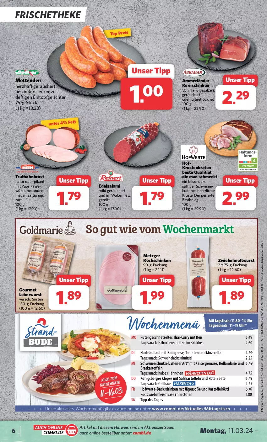 Aktueller Prospekt Combi - Prospekte - von 11.03 bis 16.03.2024 - strona 6 - produkty: ammerländer, axe, Berger, bolognese, braten, brot, brötchen, curry, Edelsalami, eintopf, eis, elle, fleisch, fleischkäse, geschnetzeltes, gewürz, grill, grillhaxe, Hähnchenschnitzel, Haxe, hollandaise, Kaiser, Kaisergemüse, kartoffel, kartoffeln, Käse, kernschinken, kochschinken, Königsberger Klopse, krustenbraten, lachs, leberwurst, merl, Mett, metten, Mettenden, mettwurst, mit paprika, natur, nudel, paprika, pute, Putengeschnetzeltes, reis, rel, saft, salami, salz, schinken, schnitzel, schwein, schweine, Schweinelachs, schweineschnitzel, snack, Soße, Ti, tisch, tomate, tomaten, topf, truthahn, uhr, wein, weine, wiener, wurst, Zelt, zwiebel, zwiebelmettwurst