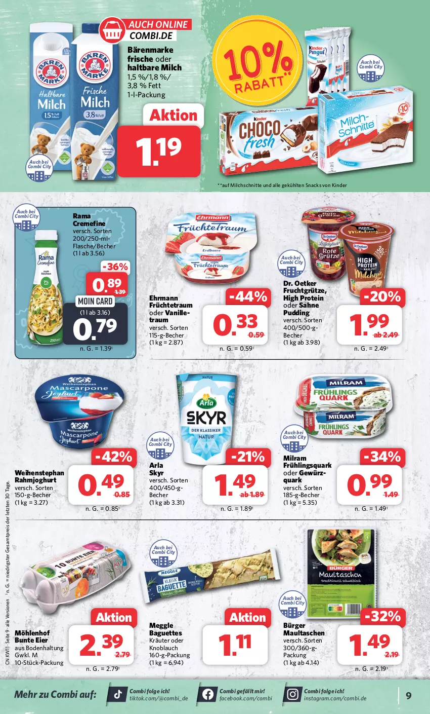 Aktueller Prospekt Combi - Prospekte - von 11.03 bis 16.03.2024 - strona 9 - produkty: arla, arla skyr, baguette, baguettes, bärenmarke, Becher, creme, Dr. Oetker, ehrmann, eier, eis, flasche, frucht, früchte, fruchtgrütze, gewürz, gewürzquark, grütze, haltbare milch, joghur, joghurt, Kinder, knoblauch, kräuter, LG, maultaschen, meggle, milch, Milchschnitte, milram, pudding, quark, rahmjoghurt, rama, rama cremefine, reis, sahne, Skyr, snack, snacks, Tasche, taschen, Ti, vanille, weihenstephan, ZTE