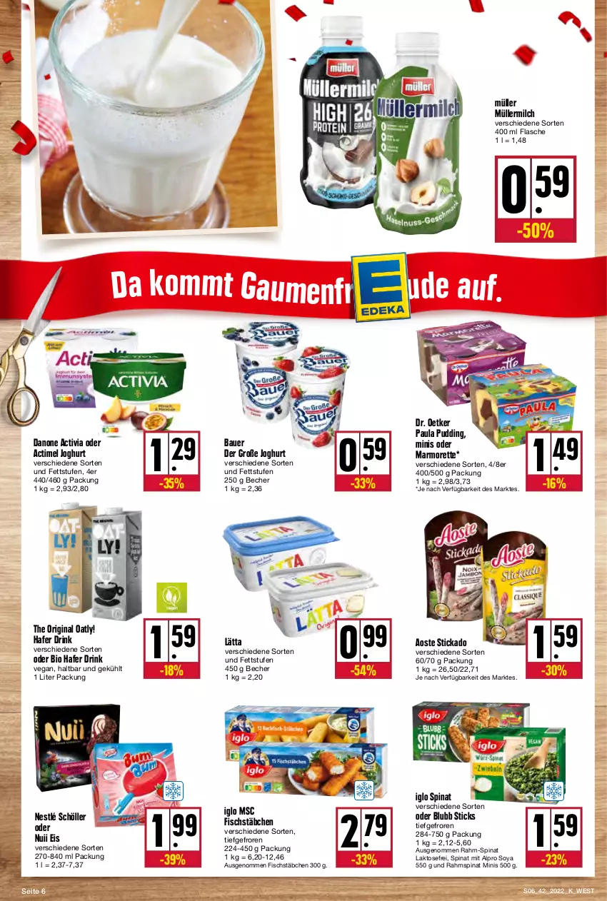 Aktueller Prospekt Kupsch - Angebote der Woche - von 17.10 bis 22.10.2022 - strona 6 - produkty: actimel, activia, alpro, aoste stickado, auer, Bau, Bauer, Becher, bio, danone, danone activia, Dr. Oetker, drink, eis, fisch, fischstäbchen, flasche, gin, hafer, iglo, joghur, joghurt, lätta, marmorette, milch, Müller, müllermilch, nestlé, nestlé schöller, nuii, Paula, paula pudding, pudding, rahm-spinat, Schöller, soya, spinat, stickado, Ti