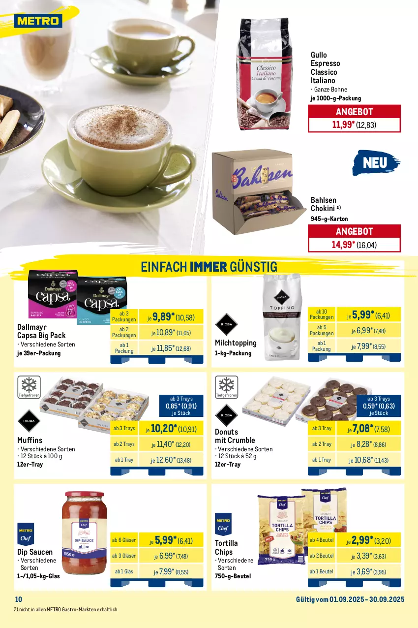 Aktueller Prospekt Metro - Monats-Menü - von 01.09 bis 30.09.2025 - strona 10 - produkty: Alwa, angebot, angebote, bahlsen, beutel, bier, Biere, bohne, Cap, chips, classico, coca-cola, cola, dallmayr, dallmayr capsa, dip, Donut, donuts, eis, elle, erdinger, espresso, flasche, getränk, getränke, Gläser, Hefe, hefeweizen, Metro, metro gastro, milch, mineralwasser, Muffin, muffins, Palette, Paula, paulaner, reis, rum, san pellegrino, sauce, saucen, schöfferhofer, Spezi, Ti, tiefpreis, tortilla, Tortilla Chips, wasser