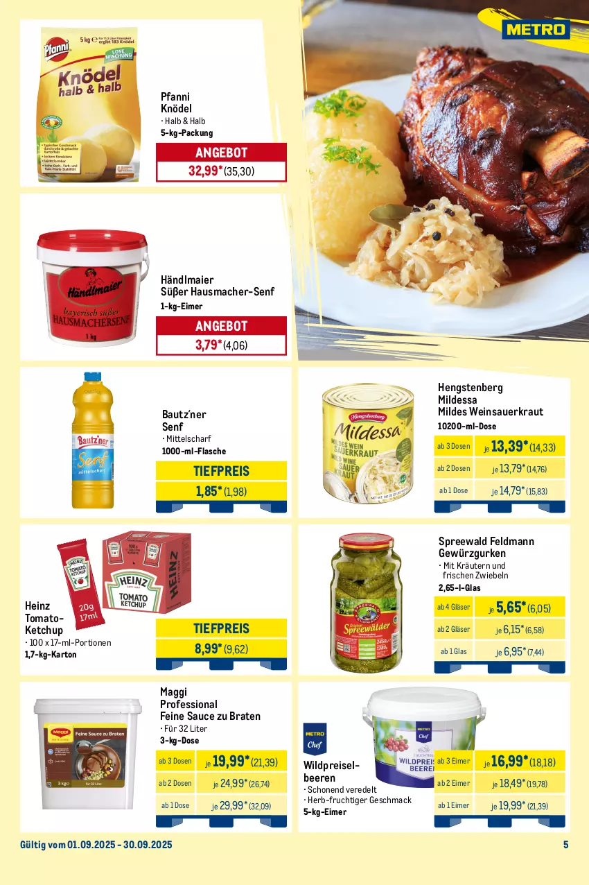 Aktueller Prospekt Metro - Monats-Menü - von 01.09 bis 30.09.2025 - strona 5 - produkty: Alpenhain, angebot, auer, Bau, beere, beeren, beutel, bier, braten, bratwurst, eimer, eis, elle, erde, flasche, frucht, Garten, geback, gewürz, Gewürzgurke, gewürzgurken, Gläser, gurke, gurken, hähnchenbrust, händlmaier, Hausmacher, heinz, hengstenberg, Käse, ketchup, Knödel, Kraut, kräuter, kräutern, krautsalat, leberkäs, leberkäse, mac, maggi, Metro, milch, obazda, Ofen, paprika, pfanni, reifen, reis, rezept, salat, sauce, Sauerkraut, senf, Ti, tiefpreis, wein, Weinsauerkraut, Wild, wurst, zwiebel, zwiebeln