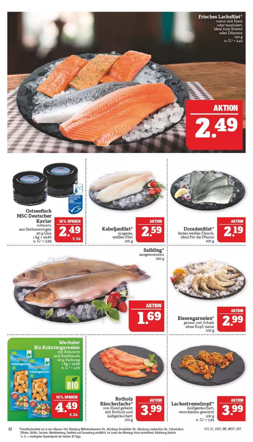 Aktueller Prospekt Marktkauf - Prospekt - von 18.12 bis 24.12.2022 - strona 12 - produkty: braten, Dorade, eis, filet, fisch, fleisch, frischfisch, garnelen, gewürz, Holz, ideal zum braten, kabeljaufilet, knoblauch, kräuter, lachs, natur, pfanne, Räucherlachs, reis, riesengarnelen, Saibling, Schal, Schale, schwein, Ti, wein, ZTE