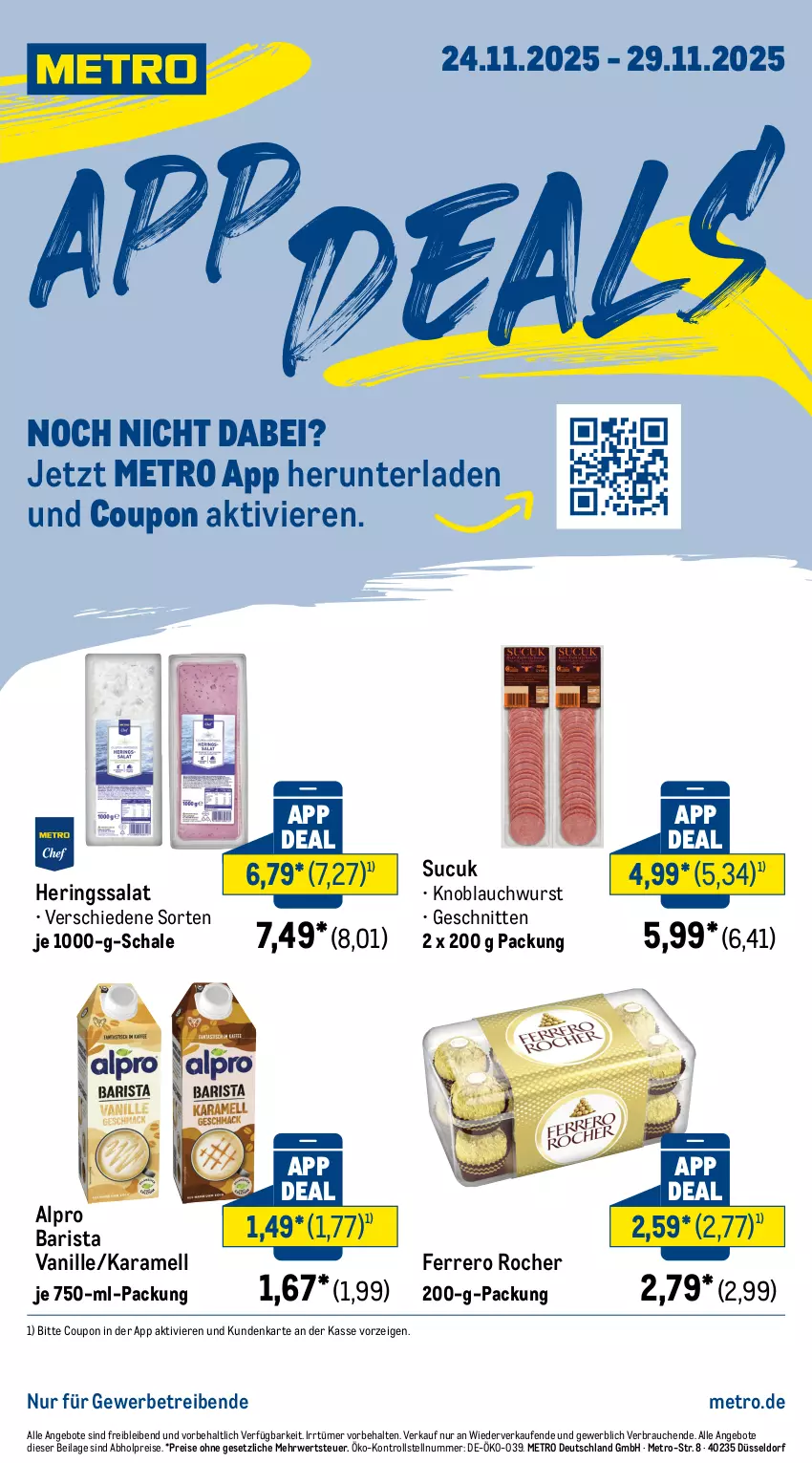 Aktueller Prospekt Metro - App-Deals - von 24.11 bis 29.11.2025 - strona 1 - produkty: abholpreise, alpro, angebot, angebote, coupon, eis, ferrero, Ferrero Rocher, hering, Herings, ilag, karamell, knoblauch, Metro, Rauch, reis, ring, rwe, salat, Schal, Schale, schnitten, Sucuk, Ti, vanille, wurst