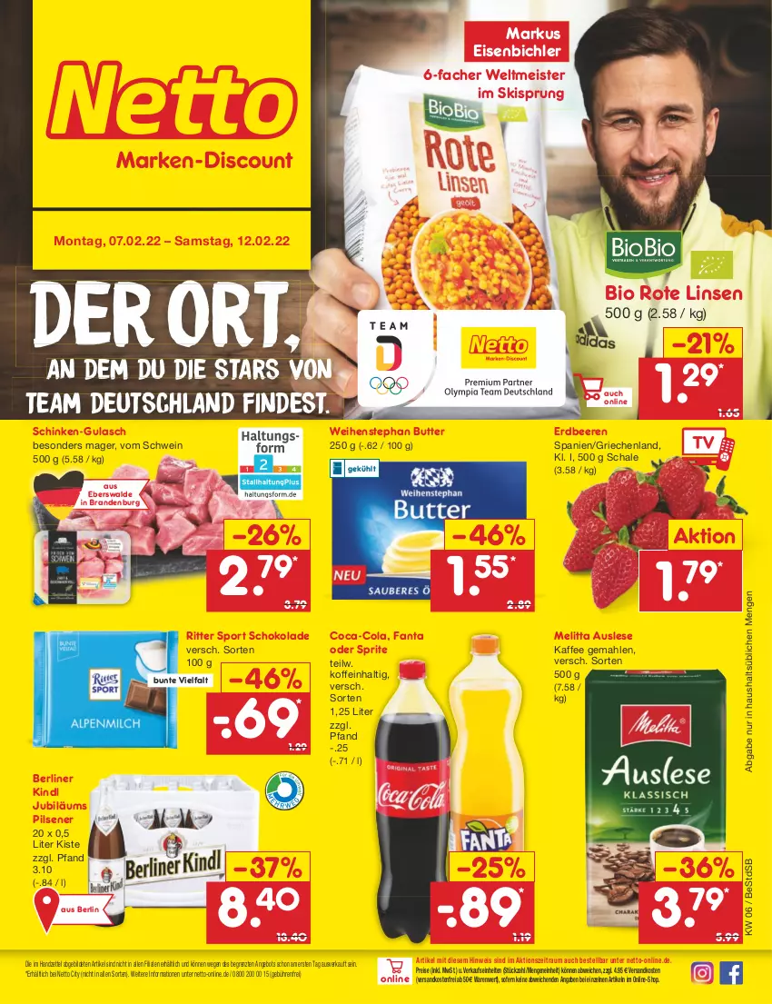 Aktueller Prospekt Netto Marken-Discount - Filial-Angebote - von 07.02 bis 12.02.2022 - strona 1 - produkty: angebot, beere, beeren, berliner, berliner kindl, bio, butter, coca-cola, cola, eis, erdbeere, erdbeeren, fanta, fanta oder, fanta oder sprite, gulasch, Jubiläums, kaffee, linsen, Meister, melitta, ndk, oder sprite, pils, pilsener, reis, ritter, ritter sport, Rote Linsen, Schal, Schale, schinken, schoko, schokolade, schwein, Sport, sprite, Ti, versandkostenfrei, weihenstephan, wein, ZTE