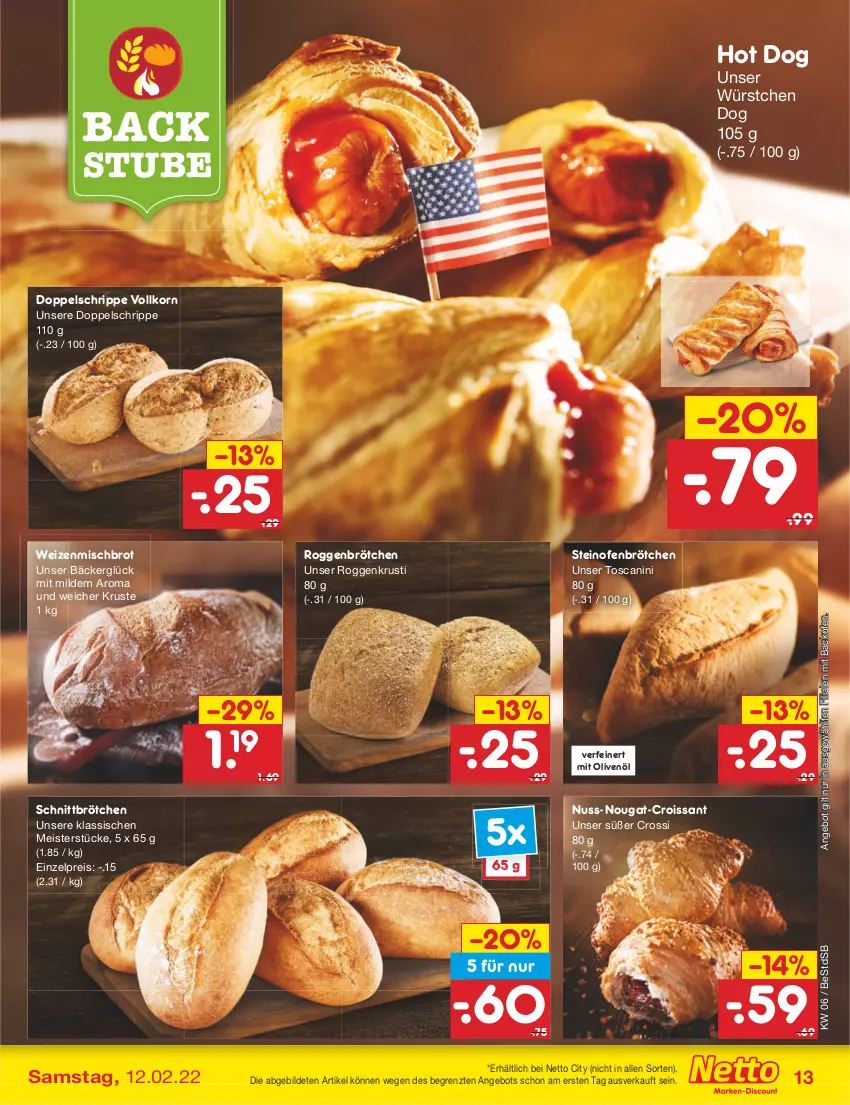 Aktueller Prospekt Netto Marken-Discount - Filial-Angebote - von 07.02 bis 12.02.2022 - strona 13 - produkty: angebot, backofen, brot, brötchen, Croissant, eis, hot dog, korn, Meister, nuss, Ofen, olive, oliven, olivenöl, reis, roggenbrötchen, steinofen, stube, Ti, weizenmischbrot, würstchen, ZTE