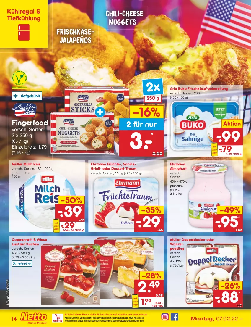 Aktueller Prospekt Netto Marken-Discount - Filial-Angebote - von 07.02 bis 12.02.2022 - strona 14 - produkty: almighur, almighurt, arla, arla buko, Buko, chili, coppenrath, decke, dessert, ehrmann, ehrmann almighurt, eis, frischkäse, früchte, jalapeño, Käse, kuchen, kühlregal, Lust auf Kuchen, milch, Müller, ndk, nuggets, pudding, regal, reis, Ti, vanille, versandkostenfrei