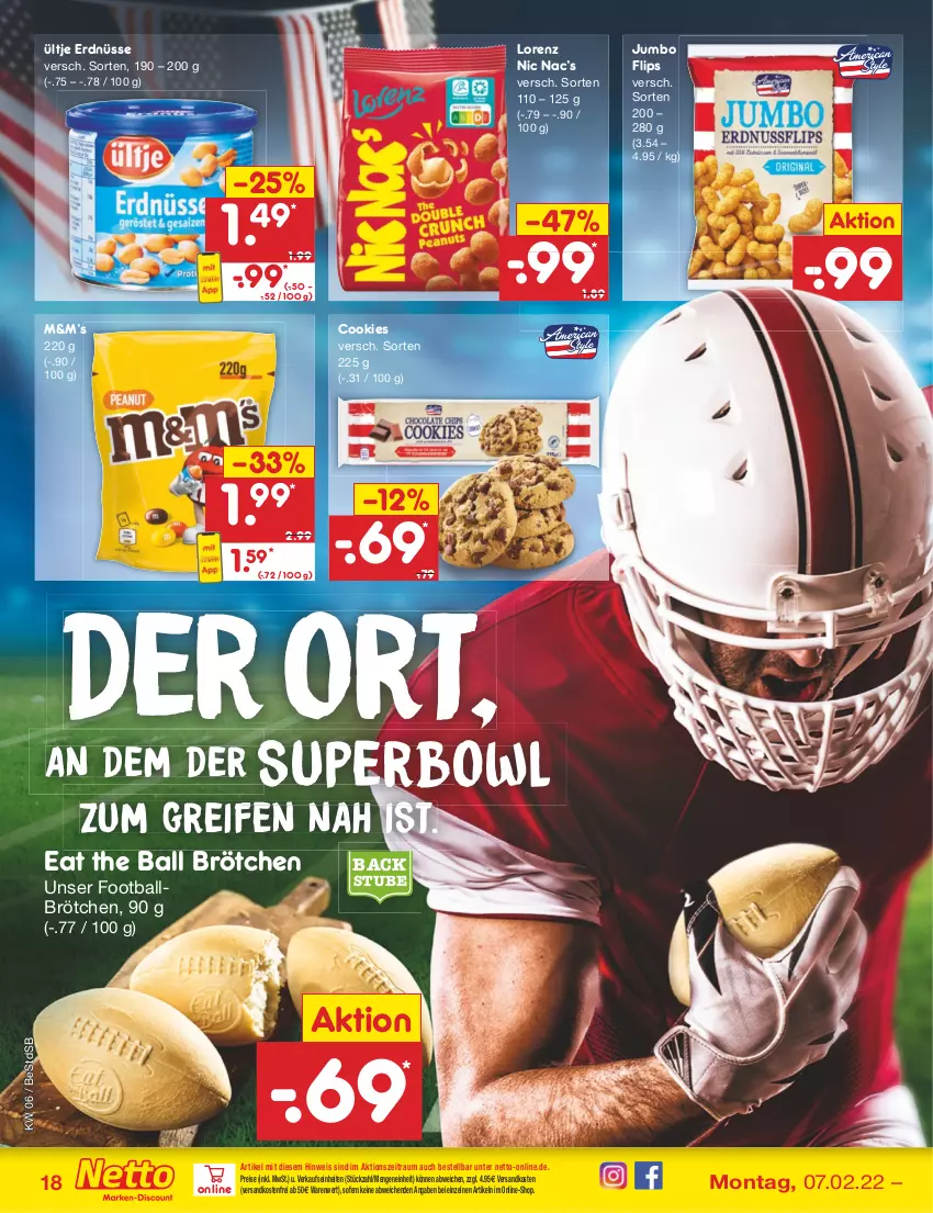 Aktueller Prospekt Netto Marken-Discount - Filial-Angebote - von 07.02 bis 12.02.2022 - strona 18 - produkty: ball, brötchen, cookie, cookies, eis, erdnüsse, jumbo, lorenz, ndk, reifen, reis, stube, Ti, ültje, ültje erdnüsse, versandkostenfrei