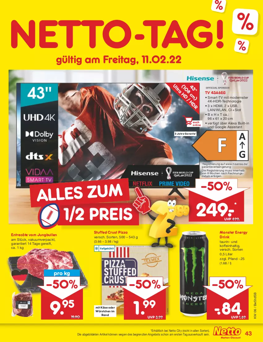 Aktueller Prospekt Netto Marken-Discount - Filial-Angebote - von 07.02 bis 12.02.2022 - strona 43 - produkty: alexa, angebot, deo, drink, eis, energy drink, entrecôte, HDMI, hisense, jungbullen, Käse, LG, Mode, monster, Monster Energy, netflix, pizza, reis, Ti, usb, würstchen, ZTE