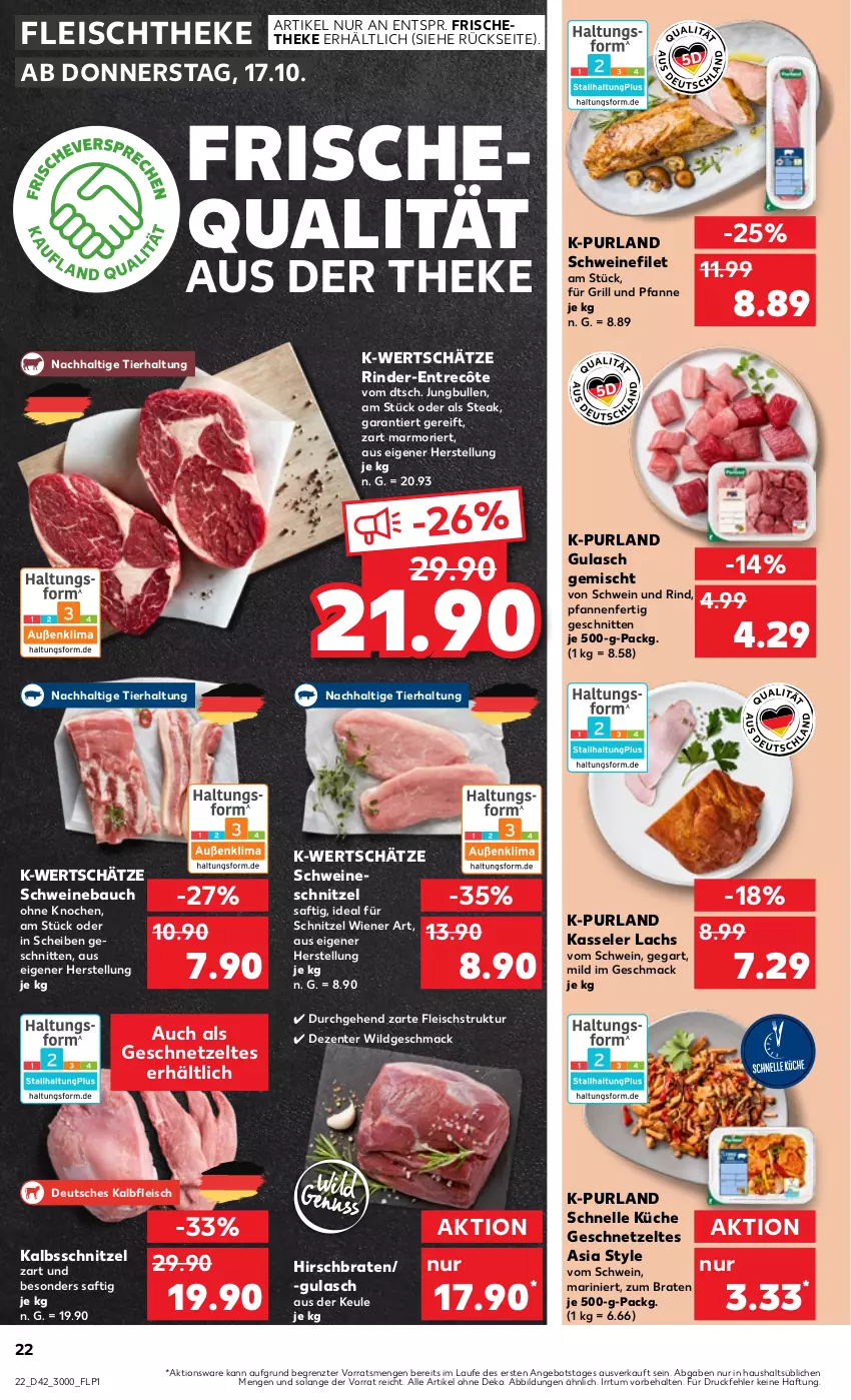 Aktueller Prospekt Kaufland - Prospekt - von 17.10 bis 23.10.2024 - strona 22 - produkty: angebot, Bau, braten, eis, elle, ente, entrecôte, filet, fleisch, für grill und pfanne, geschnetzeltes, grill, grill und pfanne, gulasch, jungbullen, Kalbfleisch, kalbsschnitzel, kasseler, küche, lachs, mac, pfanne, pfannen, purland, rind, rinder, saft, schnitten, schnitzel, schwein, schwein und rind, schweine, Schweinebauch, schweinefilet, schweineschnitzel, steak, Ti, und pfanne, wein, weine, wiener, Wild, Zelt, ZTE