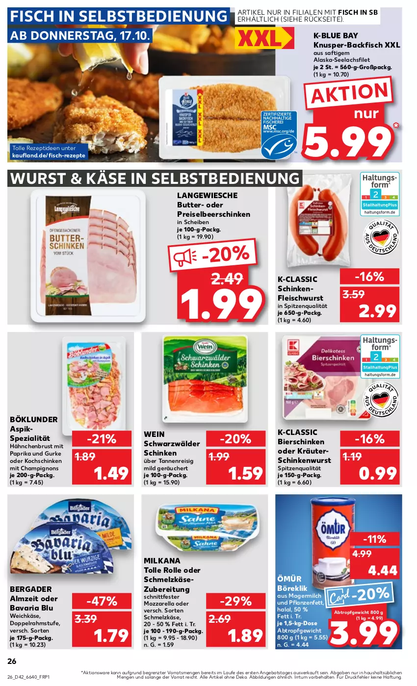 Aktueller Prospekt Kaufland - Prospekt - von 17.10 bis 23.10.2024 - strona 26 - produkty: Alaska-Seelachs, Alaska-Seelachsfilet, angebot, backfisch, bavaria blu, bergader, bier, bierschinken, böklunder, butter, champignon, champignons, doppelrahmstufe, eis, filet, fisch, fleisch, fleischwurst, Germ, gurke, hähnchenbrust, Käse, kochschinken, kräuter, lachs, lachsfilet, milch, milka, milkana, mit paprika, mozzarella, oder kräuter, paprika, pflanze, pflanzen, Pflanzenfett, reis, rel, rezept, rezepte, Ria, saft, schinken, schinkenfleischwurst, schinkenwurst, Schmelzkäse, schmelzkäsezubereitung, schwarzwälder schinken, seelachsfilet, Spezi, spitzenqualität, Ti, weichkäse, wein, wurst, ZTE