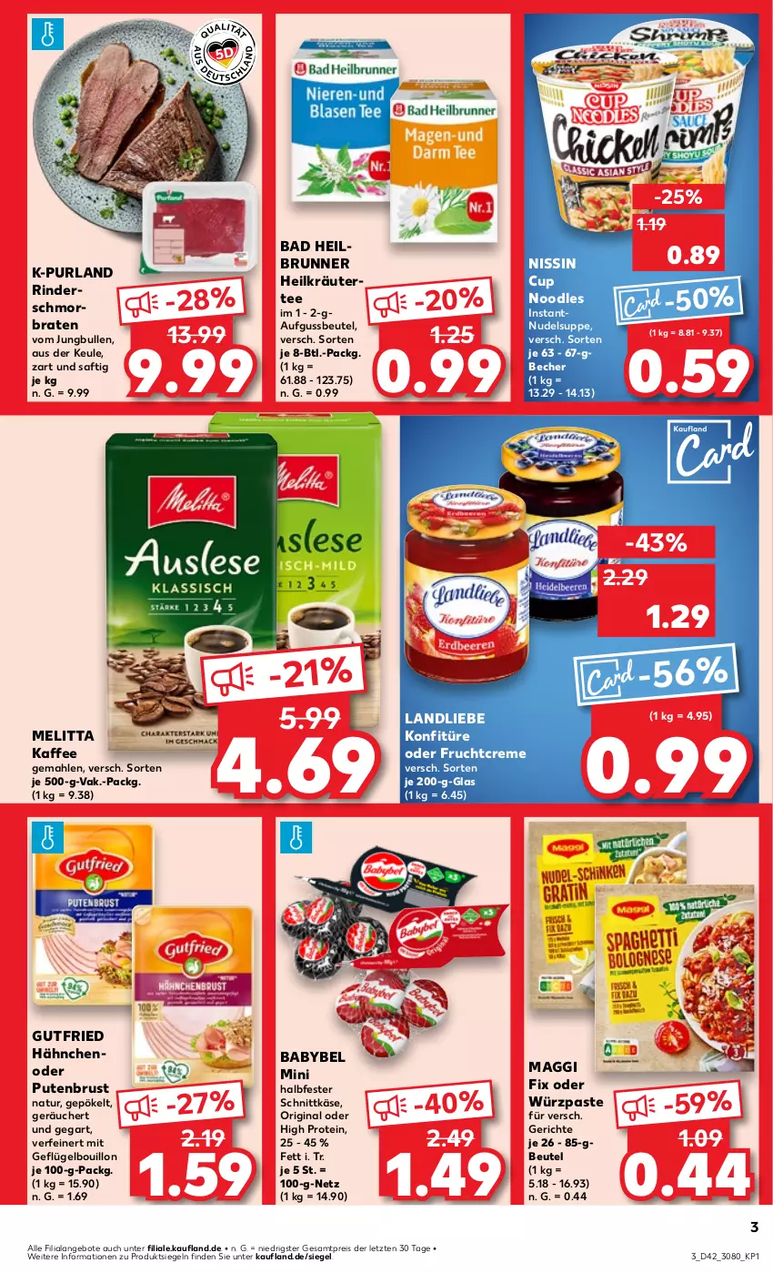 Aktueller Prospekt Kaufland - Prospekt - von 17.10 bis 23.10.2024 - strona 3 - produkty: angebot, angebote, babybel, Bad, Becher, beutel, braten, creme, eis, frucht, Geflügel, gin, gutfried, halbfester schnittkäse, jungbullen, kaffee, Käse, konfitüre, kräuter, landliebe, maggi, maggi fix, melitta, natur, Nissin, nudel, purland, pute, putenbrust, reis, rind, rinder, saft, schmorbraten, schnittkäse, suppe, tee, Ti, ZTE