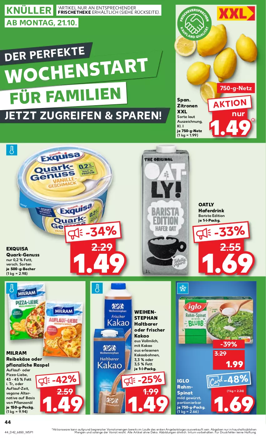 Aktueller Prospekt Kaufland - Prospekt - von 17.10 bis 23.10.2024 - strona 44 - produkty: angebot, Becher, bohne, bohnen, drink, exquisa, gewürz, hafer, Haferdrink, iglo, kakao, Käse, milch, milram, nuss, pflanze, pflanzen, Pflanzenöl, pizza, quark, Reibekäse, reifen, spinat, Ti, vollmilch, weihenstephan, zitrone, zitronen, ZTE