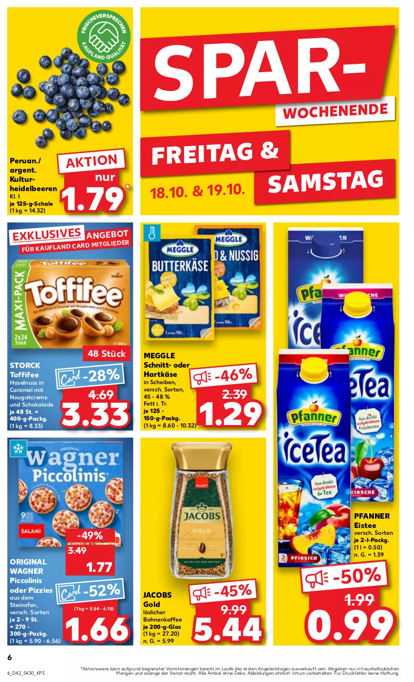 Aktueller Prospekt Kaufland - Prospekt - von 17.10 bis 23.10.2024 - strona 6 - produkty: angebot, beere, beeren, bohne, bohnen, bohnenkaffee, caramel, creme, eis, eistee, gin, hartkäse, haselnuss, heidelbeere, heidelbeeren, jacobs, Jacobs Gold, kaffee, Käse, löslicher bohnenkaffee, meggle, Nougatcreme, nuss, Ofen, original wagner, pfanne, Pfanner, piccolinis, Schal, Schale, schoko, schokolade, steinofen, storck, tee, Ti, toffifee, wagner, ZTE