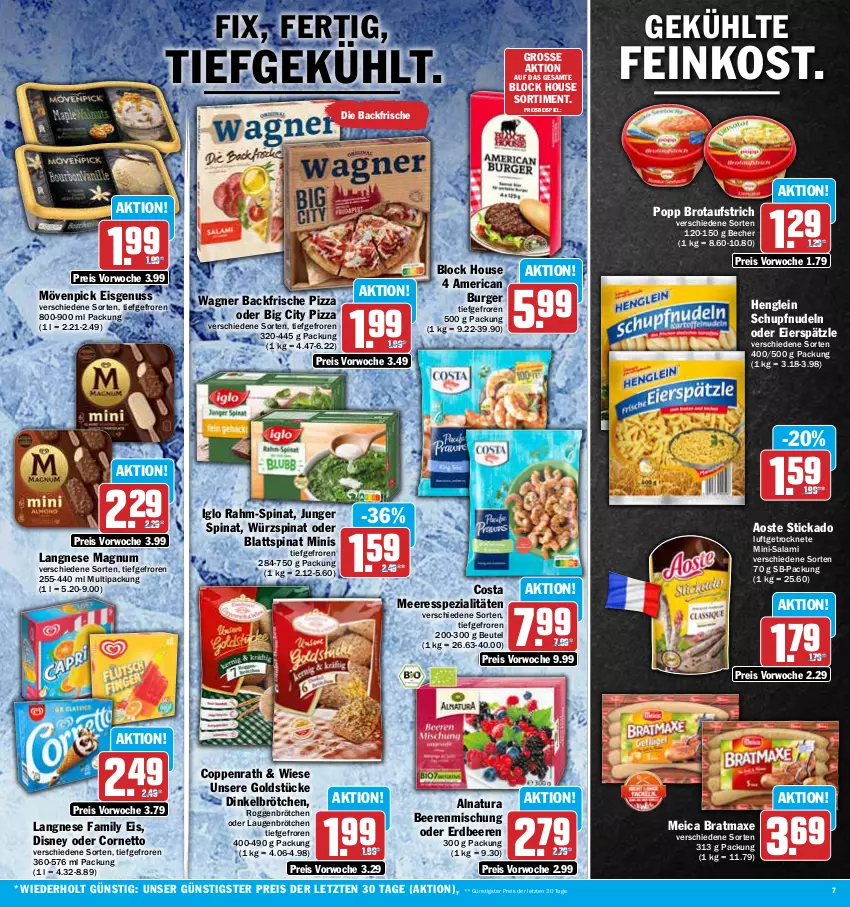 Aktueller Prospekt Aez - Prospekte - von 31.07 bis 05.08.2023 - strona 7 - produkty: aoste stickado, aufstrich, axe, Becher, beere, beeren, beutel, blattspinat, bratmaxe, brot, brotaufstrich, brötchen, burger, coppenrath, cornetto, dinkelbrötchen, disney, eier, eierspätzle, eis, erdbeere, erdbeeren, feinkost, Goldstücke, henglein, iglo, langnese, magnum, meica, Mini-Salami, mövenpick, mövenpick eis, natur, natura, nudel, nudeln, nuss, pizza, Popp, rahm-spinat, reis, roggenbrötchen, salami, Spezi, spinat, stickado, Ti, wagner, ZTE