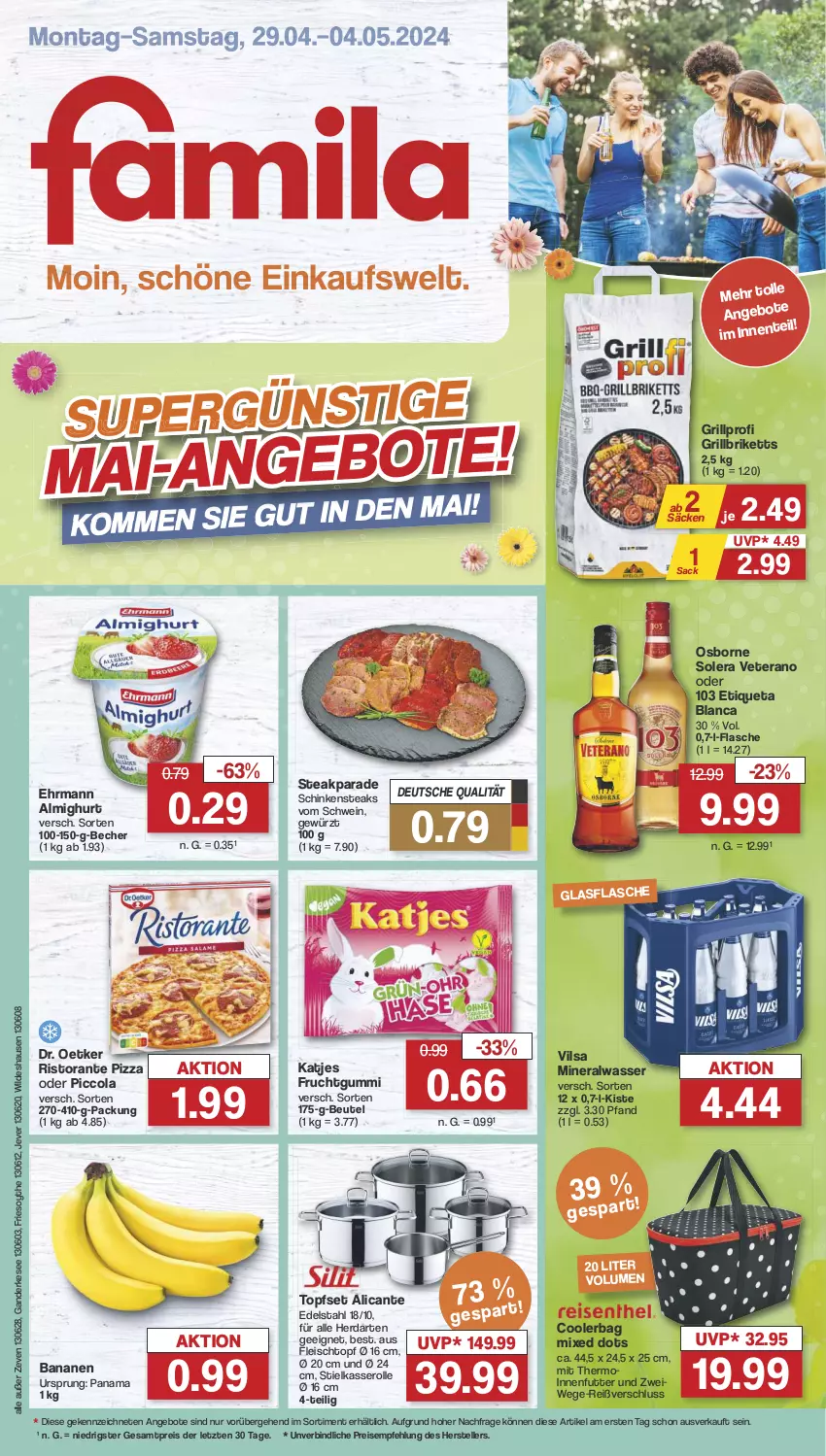 Aktueller Prospekt Famila - Prospekte - von 29.04 bis 04.05.2024 - strona 1 - produkty: almighur, almighurt, Alwa, angebot, angebote, banane, bananen, Becher, beutel, briketts, cola, Dr. Oetker, edelstahl, ehrmann, ehrmann almighurt, eis, elle, Etiqueta Blanca, flasche, fleisch, Fleischtopf, frucht, fruchtgummi, gewürz, glasflasche, grill, grillbriketts, herdarten, jever, katjes, mineralwasser, osborne, pizza, reis, ristorante, ristorante pizza, sac, schinken, Schinkensteak, schwein, steak, steaks, stielkasserolle, teller, Ti, topf, Topfset, veterano, vilsa, wasser, wein, Wild, ZTE