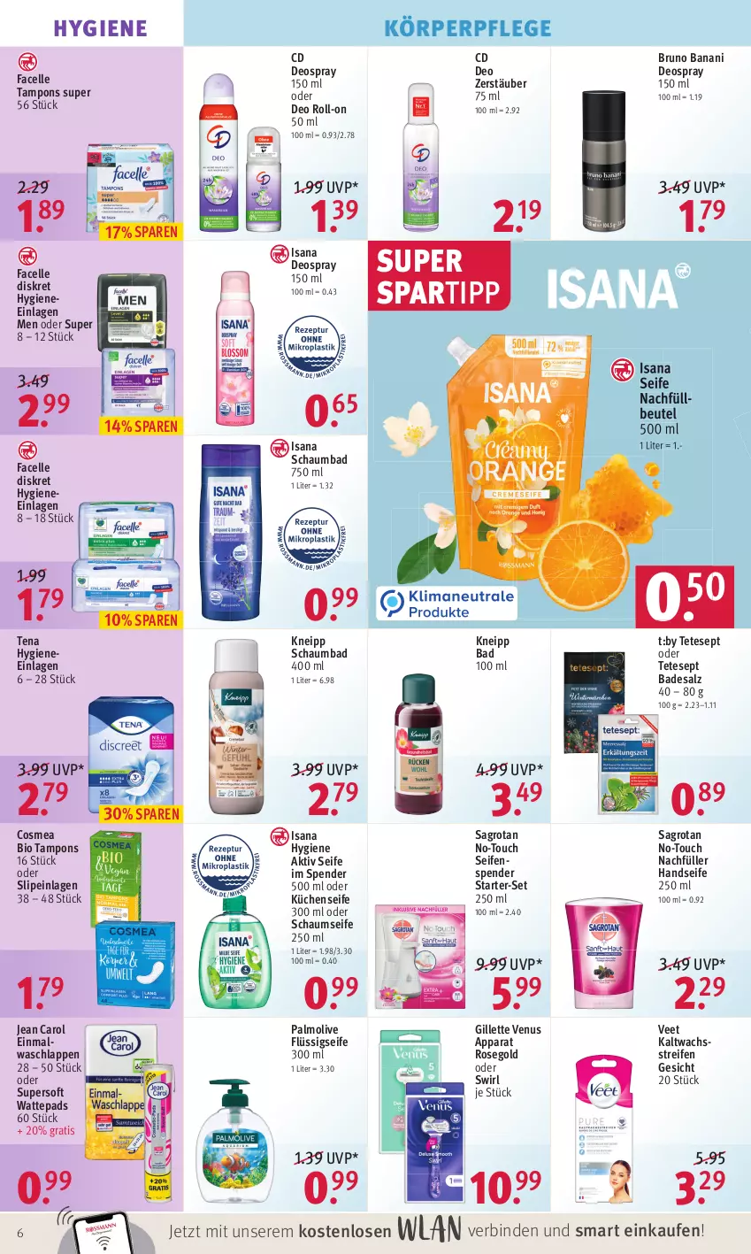 Aktueller Prospekt Rossmann - Prospekte - von 10.01 bis 14.01.2022 - strona 6 - produkty: Alwa, Bad, beutel, binden, bio, bruno banani, cosmea, deo, deo roll-on, deospray, deospray 150 ml, Einmalwaschlappen, elle, Facelle, flüssigseife, gillette, gillette venus, Handseife, isana, Jean Carol, kaltwachsstreifen, kneipp, körperpflege, küche, Küchen, Küchenseife, oder deo roll-on, olive, palmolive, reifen, roll-on, sagrotan, salz, sana, schaumbad, Seife, seifenspender, slip, slipeinlagen, spartipp, swirl, Tampon, tampons, Ti, veet, venus, waschlappen, wattepads