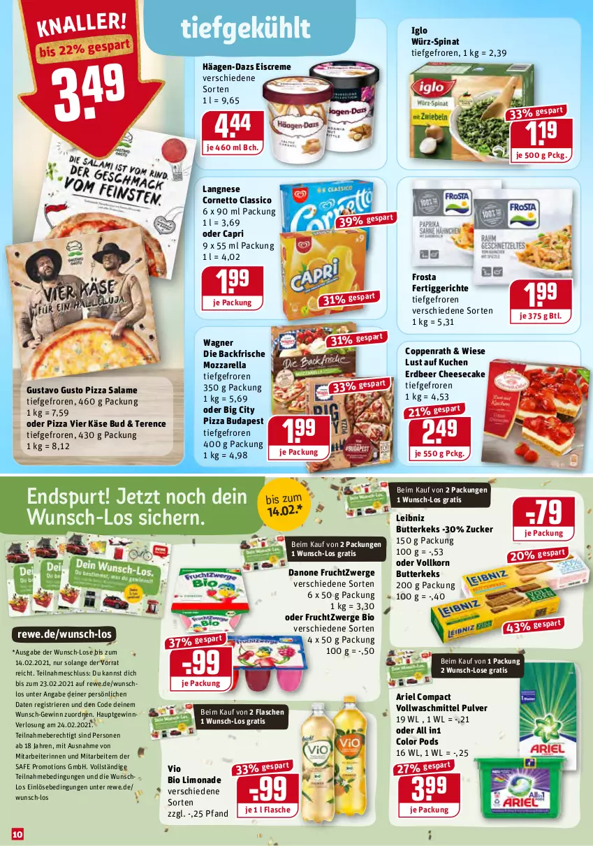 Aktueller Prospekt Rewe - Prospekte - von 08.02 bis 14.02.2021 - strona 10 - produkty: ariel, bio, bio limo, butter, butterkeks, Cap, cheesecake, classico, coppenrath, cornetto, creme, danone, danone fruchtzwerge, eis, eiscreme, fertiggericht, fertiggerichte, flasche, frosta, frucht, fruchtzwerge, häagen-dazs, iglo, Käse, keks, korn, kuchen, langnese, leibniz, limo, limonade, Lust auf Kuchen, mozzarella, pizza, pizza salame, Pods, rel, spinat, Ti, vio bio limo, vollwaschmittel, wagner, waschmittel, zucker